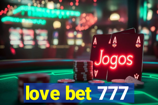 love bet 777